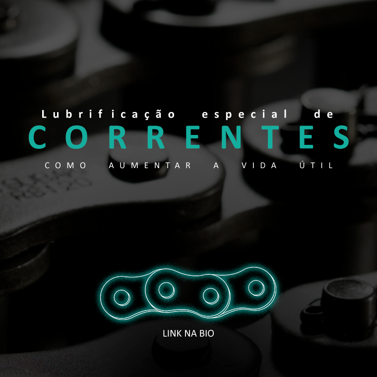 LUBRIFICAÇÃO ESPECIAL DE CORRENTES – COMO AUMENTAR A VIDA ÚTIL?