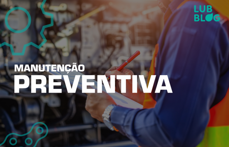 QUAL A IMPORTÂNCIA DA MANUTENÇÃO PREVENTIVA NA INDÚSTRIA?